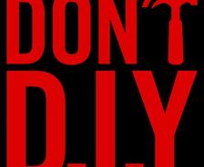 Bold red text on a black background reads "DON'T D.I.Y" with a hammer forming the apostrophe.