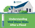 Understanding Well Water Risk, After a Flood CBS illustration.