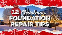 12 Christmas Foundation Repair Tips graphic,.