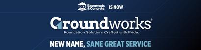Banner: "BQ Basements & Concrete is now Groundworks. Foundation solutions crafted with pride. New name, same great service.