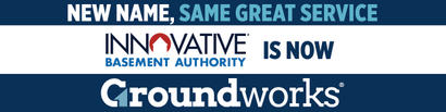 Banner announcing: "New Name, Same Great Service. Innovative Basement Authority is now Groundworks."