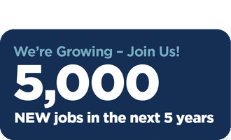 Text graphic: "We're Growing – Join Us! 5,000 NEW jobs in the next 5 years" on a blue background.