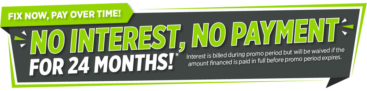 Green and black banner reads: "No interest, no payment for 24 months. Fix now, pay over time!