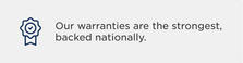Icon of a checkmark badge with text: "Our warranties are the strongest, backed nationally.