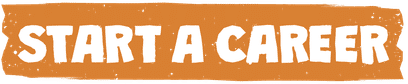 Bold white text on an orange background reads "Start a Career.