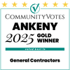CommunityVotes Ankeny 2025 Gold Winner for General Contractors, with six gold stars at the top.