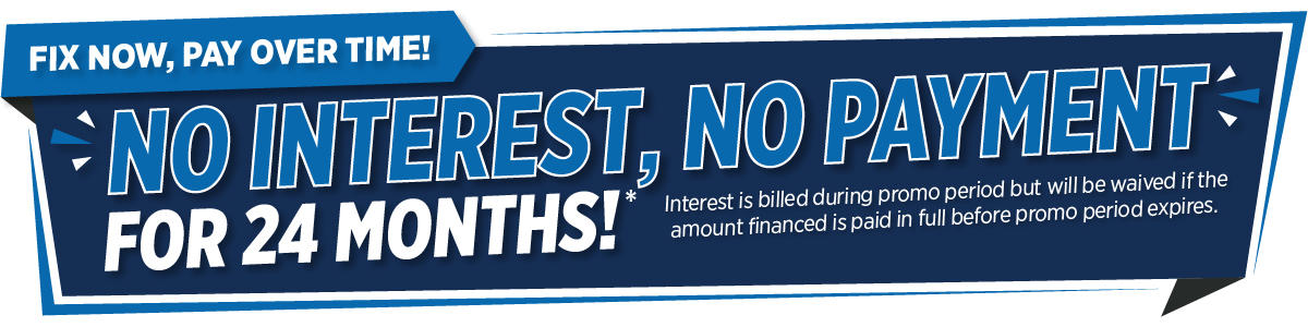 Banner reads: "No interest, no payment for 24 months! Fix now, pay over time!" with details in small print.